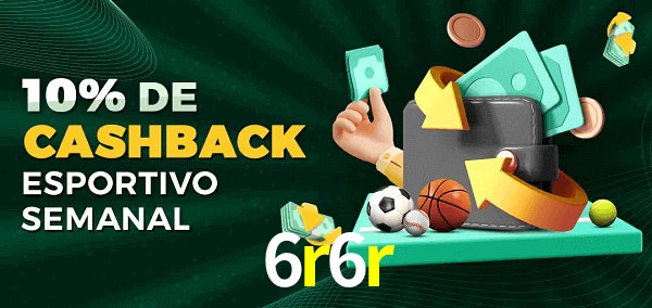 10% de bônus de cashback na 6r6r